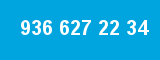 936 627 22 34